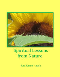 Title: Spiritual Lessons from Nature, Author: Rae Karen Hauck