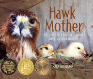 Title: Hawk Mother: The Story of a Red-tailed Hawk Who Hatched Chickens, Author: P.J.N