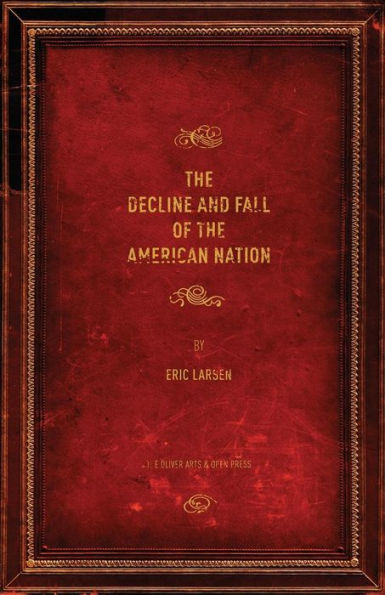 The Decline and Fall of the American Nation