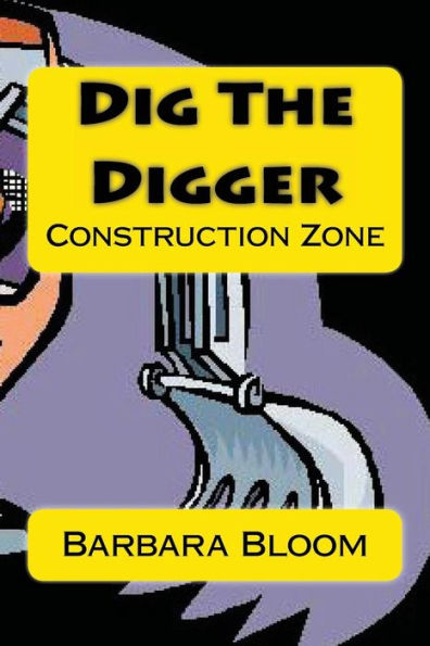 Dig The Digger: Construction Zone