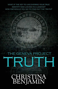 Title: The Geneva Project: Truth, Author: Christina Benjamin