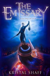 Title: The Emissary, Author: Kristal Shaff