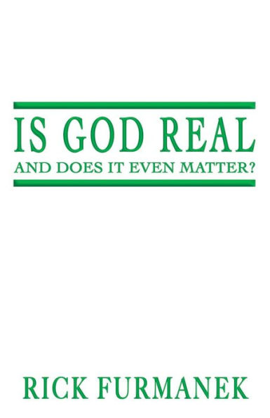 Is God Real and Does It Even Matter?