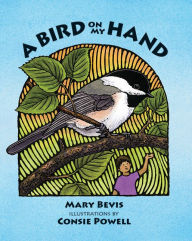 Title: Bird on My Hand, Author: Mary Bevis