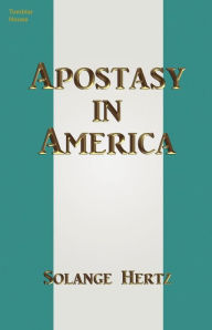 Title: Apostasy in America, Author: Solange Hertz