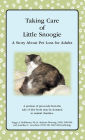 Taking Care of Little Snoogie: A Story About Pet Loss for Adults