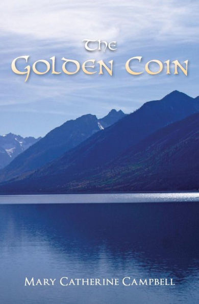 The Golden Coin: Book Four In the Prince of Cwillan Series