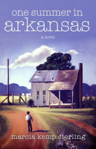 Title: One Summer in Arkansas, Author: Marcia Kemp Sterling