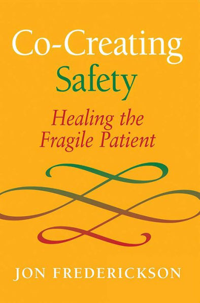 Co-Creating Safety: Healing the Fragile Patient