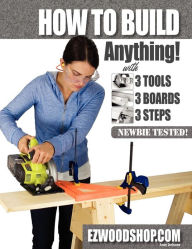 Title: How to Build Anything: With 3 Tools, 3 Boards, and 3 Steps, Author: Andy Duframe