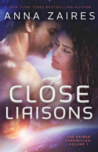 Title: Close Liaisons: The Krinar Chronicles, Author: Anna Zaires