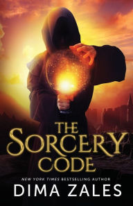 Title: The Sorcery Code: A Fantasy Novel of Magic, Romance, Danger, and Intrigue, Author: Dima Zales