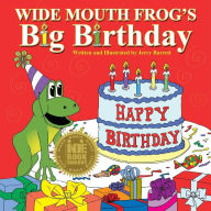 Title: Wide Mouth Frog's Big Birthday, Author: Jerry Barrett