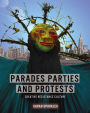 Parades, Parties, and Protests: Creative Resistance Culture