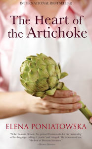 Title: The Heart of the Artichoke, Author: Elena Poniatowska