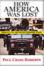 How America Was Lost: From 9/11 to the Police/Welfare State