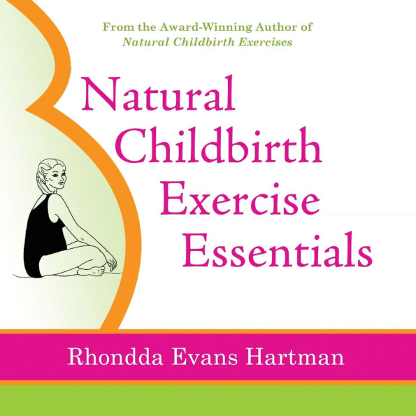 Natural Childbirth Exercise Essentials