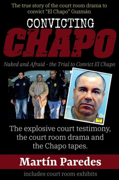 Convicting Chapo: Naked and Afraid - the Trial to Convict El Chapo