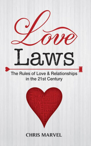 Love Laws: The Rules of Love & Relationships in the 21st Century