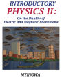 Introductory Physics II: On the Duality of Electric and Magnetic Phenomena