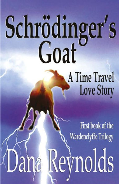 Schrï¿½dinger's Goat: A Time Travel Love Story