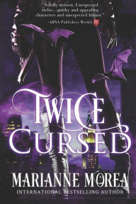 Title: Twice Cursed: Book two in the Cursed by Blood Saga, Author: Marianne Morea