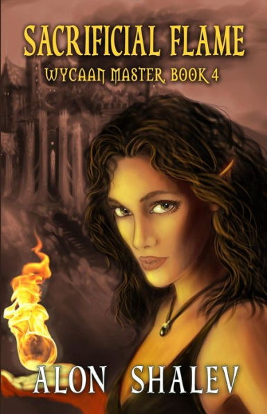 Sacrificial Flame: Wycaan Master Book 4