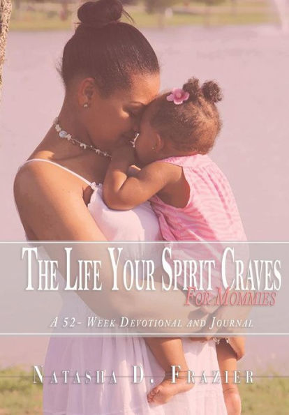 The Life Your Spirit Craves for Mommies