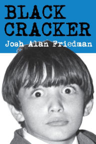 Title: Black Cracker, Author: Josh Alan Friedman