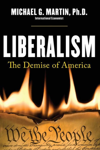 Liberalism: The Demise of America