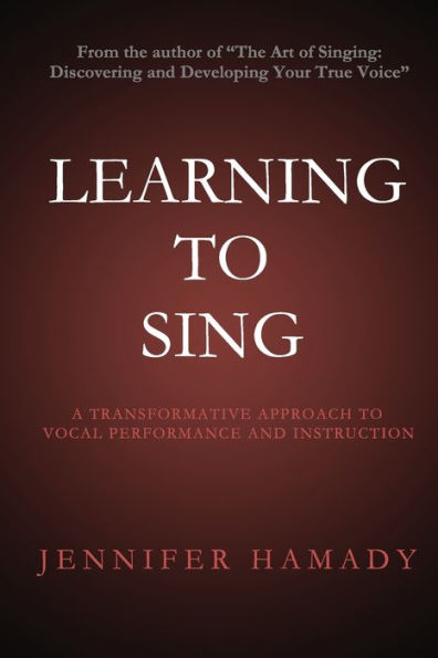 Learning to Sing: A Transformative Approach Vocal Performance and Instruction