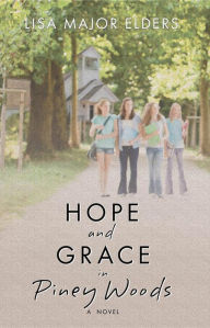 Title: Hope and Grace in Piney Woods, Author: Lisa Major Elders