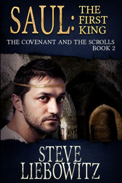 Saul First King Book Two The Covenant and The Scrolls