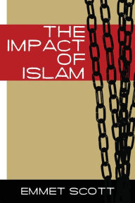 Title: The Impact of Islam, Author: Emmett Scott