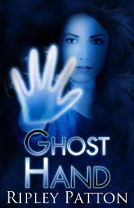 Title: Ghost Hand, Author: Ripley Patton