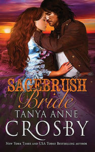 Title: Sagebrush Bride, Author: Tanya Anne Crosby