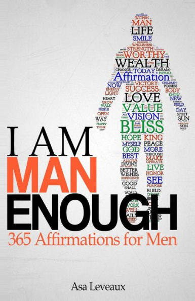 I Am Man Enough: 365 Affirmations for Men