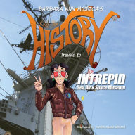Title: Little Miss HISTORY Travels to INTREPID Sea, Air & Space Museum, Author: Victor Ramon Mojica