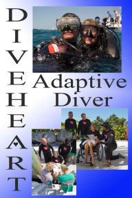 Title: Diveheart Adaptive Diver, Author: Michael Kaufman