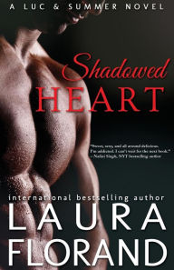 Title: Shadowed Heart: A Luc and Summer Novel, Author: Laura Florand