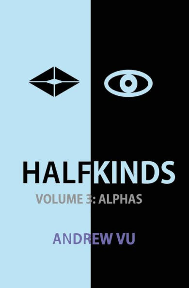 Halfkinds Volume 3: Alphas