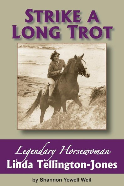 Strike a Long Trot: Legendary Horsewoman Linda Tellington-Jones