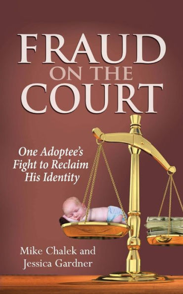 Fraud on the Court: One Adoptee's Fight to Reclaim His Identity