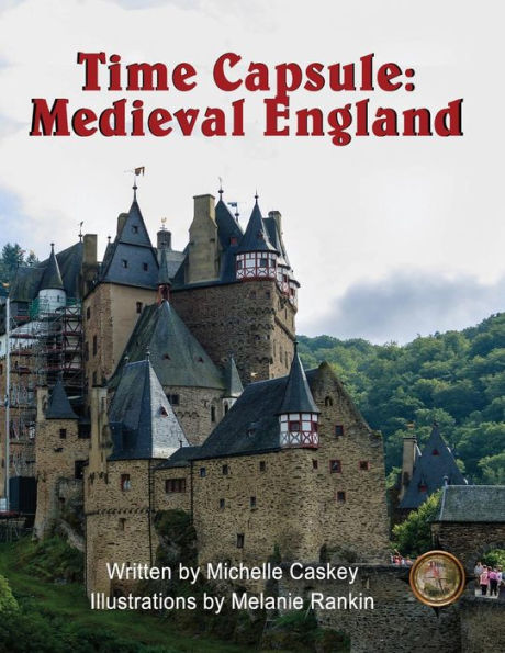 Time Capsule: Medieval England: You Are There