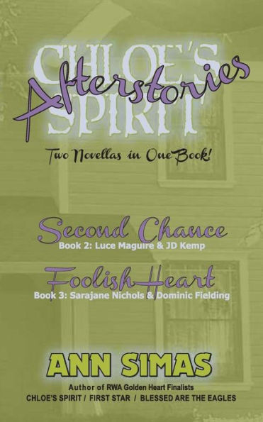 Chloe's Spirit Afterstories: Second Chance & Foolish Heart