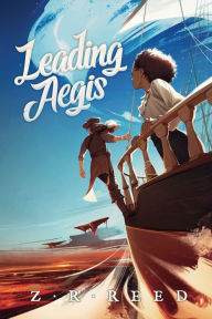 Free french tutorial ebook download Leading Aegis by Z.R. Reed, Zoe Reed DJVU RTF PDF