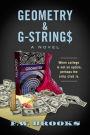 Geometry & G-Strings: When College Is Not an Option, Perhaps the Strip Club Is.
