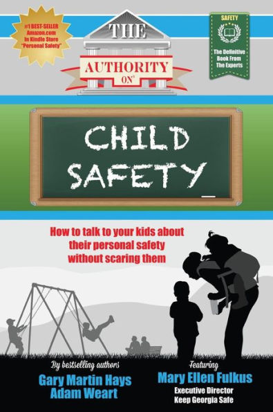 The Authority On Child Safety: How to talk to your kids about their personal safety without scaring them