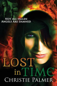 Title: Lost In Time: A Fallen Novel, Author: Christie Palmer