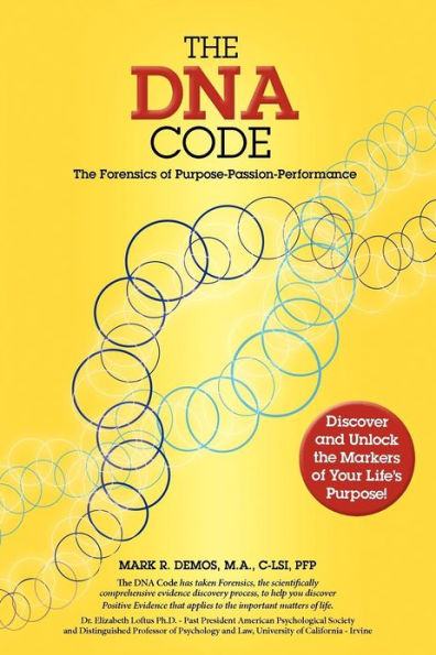 The DNA Code: The Forensics of Purpose, Passion and Performance